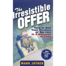 The Irresistible Offer