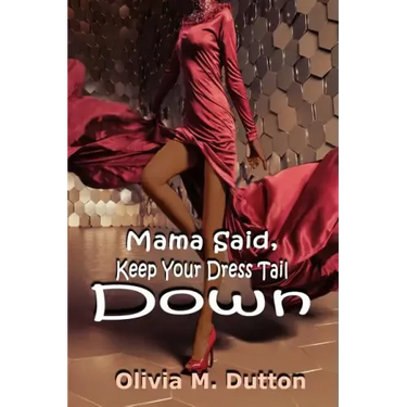 Mama Said, Keep Your Dress Tail Down