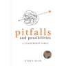 Pitfalls and Possibilities: A Leadership Fable
