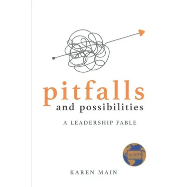 Pitfalls and Possibilities: A Leadership Fable