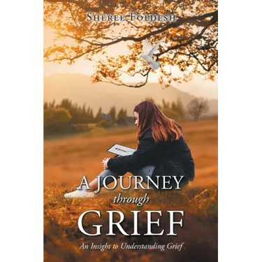 A Journey through Grief: An Insight to Understanding Grief