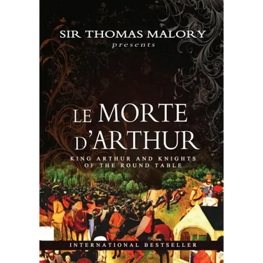 Le Morte D'Arthur: King Arthur and Knights of the Round Table