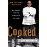 Cooked: My Journey from the Streets to the Stove