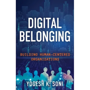 Digital Belonging: Building Human-Centered Organizations