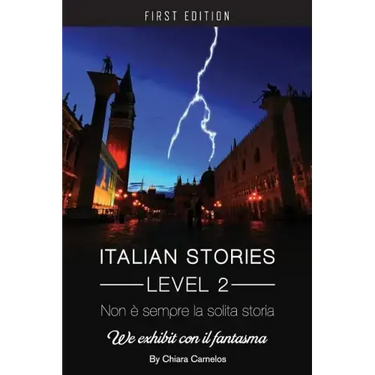 Non é sempre la solita storia: We Exhibit con il fantasma (Italian Stories Level 2)