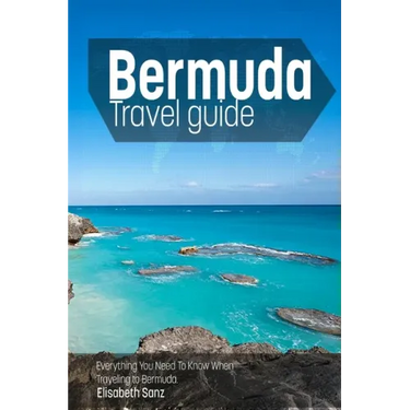 Bermuda travel guide: Everything You Need To Know When Traveling to Bermuda.