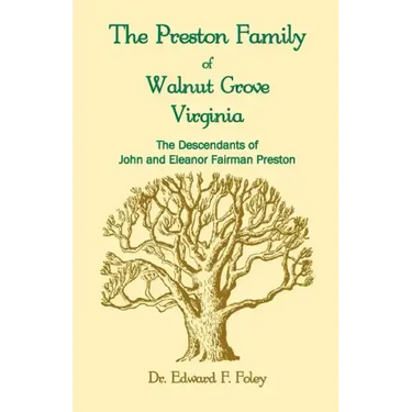The Prestons of Walnut Grove, Virginia