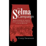 The Selma Campaign: Martin Luther King Jr., Jimmie Lee Jackson, and the Defining Struggle of the Civil Rights Era