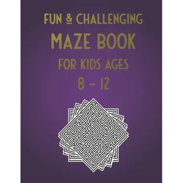 Fun & Challenging Maze Book for Kids Ages 8-12: 100 Puzzle Activities for Kids Age 7, 8, 9, 10, 11, 12 (Maze workbook for Kids, Teens, Boys and Girls