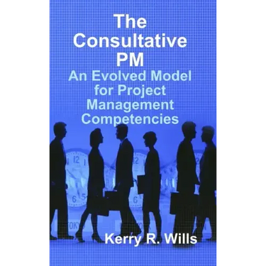 The Consultative PM: An Evolved Model for Project Management Competencies