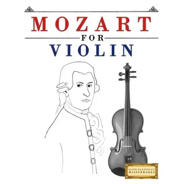 Mozart for Violin: 10 Easy Themes for Violin Beginner Book