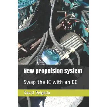 New Propulsion System: Swap the IC with an EC