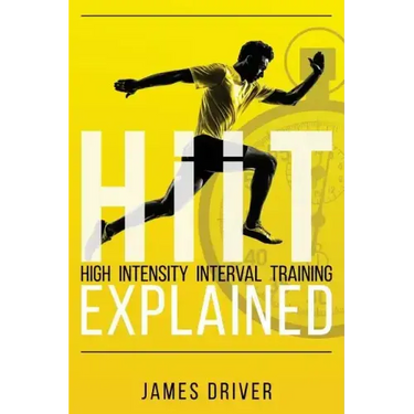 HIIT - High Intensity Interval Training Explained