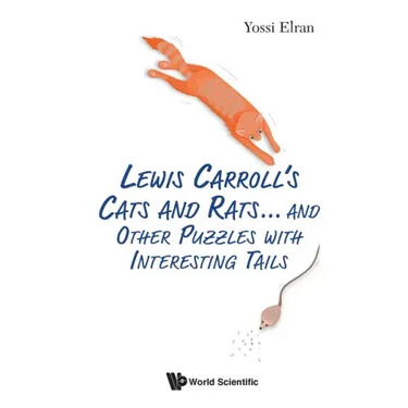 Lewis Carroll's Cats and Rats... and Other Puzzles with Interesting Tails