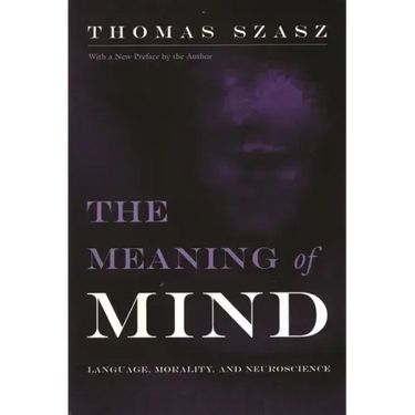 Meaning of Mind: Language, Morality, and Neuroscience