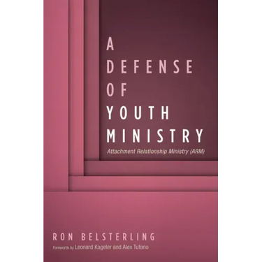 A Defense of Youth Ministry: Attachment Relationship Ministry (Arm)