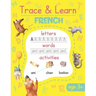 Trace & Learn French: French Handwriting Practice - Lots of French Word Tracing, Letter Tracing, and other Activities for Kids
