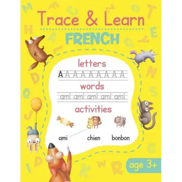 Trace & Learn French: French Handwriting Practice - Lots of French Word Tracing, Letter Tracing, and other Activities for Kids