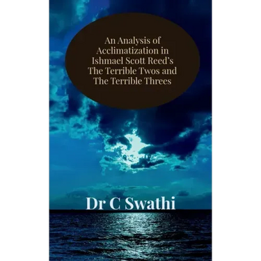 An Analysis of Acclimatization in Ishmael Scott Reed's The Terrible Twos and The Terrible Threes