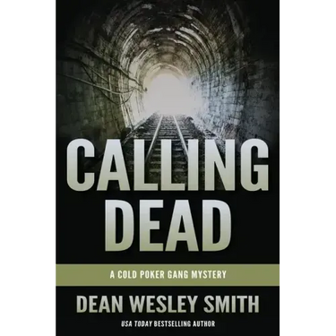 Calling Dead: A Cold Poker Gang Mystery