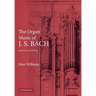 The Organ Music of J. S. Bach
