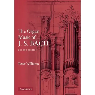 The Organ Music of J. S. Bach