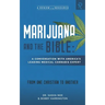 Marijuana and the Bible: A Conversation with America's Leading Medical Cannabis Expert
