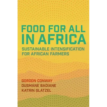 Food for All in Africa: Sustainable Intensification for African Farmers