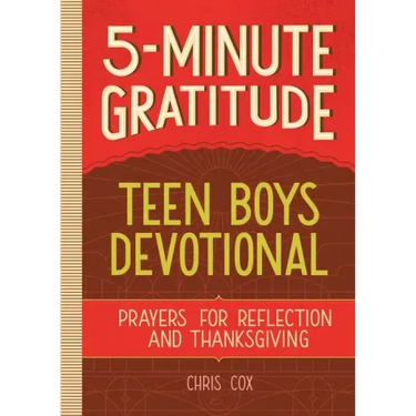 5-Minute Gratitude: Teen Boys Devotional: Prayers for Reflection and Thanksgiving
