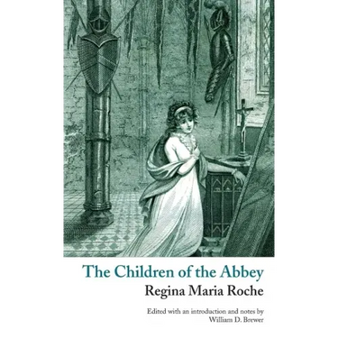 The Children of the Abbey (Valancourt Classics)