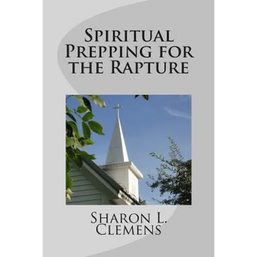 Spiritual Prepping for the Rapture
