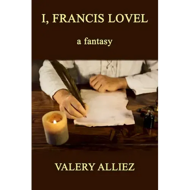 I, Francis Lovel - A Fantasy