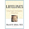 Lifelines: Living Longer, Growing Frail, Taking Heart