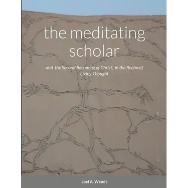 The meditating scholar: the Second Becoming of Christ in the realm of Living Thought