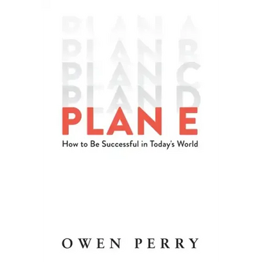Plan E: How to Be Successful in Today's World