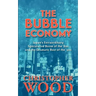 The Bubble Economy: Japan's Extraordinary Speculative Boom of the '80s and the Dramatic Bust of the '90s