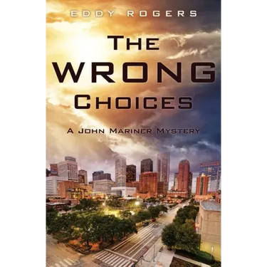 The Wrong Choices: A John Mariner Mystery
