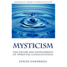 Mysticism: The Nature and Development of Spiritual Consciousness