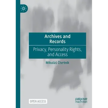 Archives and Records: Privacy, Personality Rights, and Access