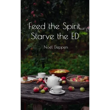 Feed the Spirit, Starve the ED