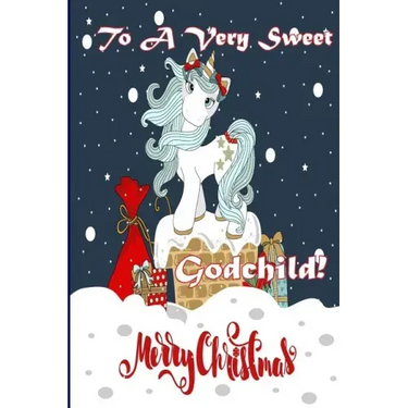 To A Very Sweet Godchild! Merry Christmas (Coloring Card): Holiday Messages, Christmas Animals; Coloring for Young Children