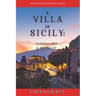 A Villa in Sicily: Cannoli and a Casualty (A Cats and Dogs Cozy Mystery-Book 6)