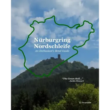 Nürburgring Nordschleife - An Enthusiast's Bend Guide: The Green Hell
