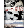 Women of the Mafia: Power and Influence in the Neapolitan Camorra