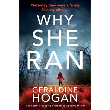 Why She Ran: A completely gripping crime thriller with a heart-stopping twist