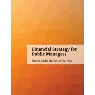 Financial Strategy for Public Managers