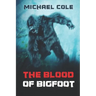 The Blood of the Bigfoot