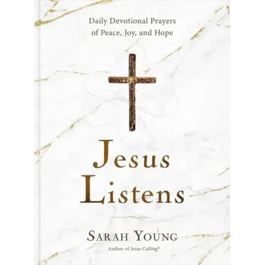 Jesus Listens: Daily Devotional Prayers of Peace, Joy, and Hope (a 365-Day Prayer Book)