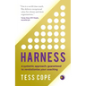 Harness: A Systemic Approach: Guaranteed to Revolutionise Your Coaching