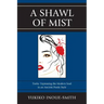 A Shawl of Mist: Tanka: Expressing the Modern Soul in an Ancient Poetic Style